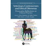 Veterinary Controversies and Ethical Dilemmas : Provocative Reflections on Clinical Practice