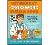 Veterinary Crossword Puzzle Book: Easy to Read Puzzles for Teens, Adults & Seniors About Medical Terms, Dogs, Cats, Animal Care, Pet Health, Anatomy & ... Holidays, Travel & Relaxation | 8.5x11 inches