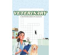Veterinary Crossword Puzzle: For Adults: Fun Vet Terminology Puzzles with Easy to Read Print About Anatomy, Diseases, and Animal Care | 6x9 inches, ... Great for Students, Techs, and Professionals