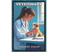 Veterinary Crossword Puzzles: Crossword Puzzles with Easy to Read about Animal Care, Veterinary Terms, Anatomy, and More | 6x9 inches, 120 Pages | 60 ... Professionals (Career Crossword Chronicles)