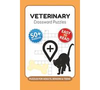 Veterinary Crossword Puzzles: Crossword Puzzles with Easy to Read Print about Veterinary, Animals, Veterinary Terms and More I 6x9 inches, 120 pages I 50+… Gift for Vacations, Holidays and Relaxation