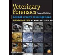 Veterinary Forensics: Animal Cruelty Investigations