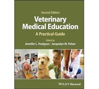 Veterinary Medical Education: A Practical Guide