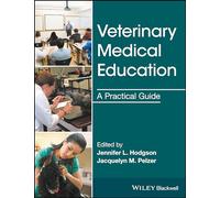 Veterinary Medical Education: A Practical Guide