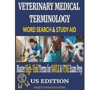Veterinary Medical Terminology Word Search & Study Guide: Master the Spelling of High-Yield Terms for NAVLE & VTNE Revision | Includes Integrated Active Recall Flashcards for Every Puzzle
