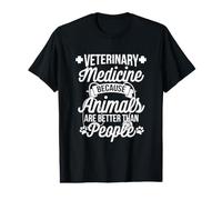 Veterinary Medicine Because Animals are Better Than Humans Value Graphic T-Shirt
