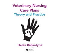 Veterinary Nursing Care Plans: Theory and Practice
