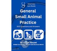 Veterinary Quiz Books: General Small Animal Practice: 500 Questions and Answers: 1