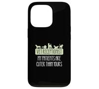 Veterinary Receptionist My Patients Are Cuter Than Yours Case for iPhone 13 Pro