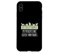 Veterinary Receptionist My Patients Are Cuter Than Yours Case for iPhone XS Max