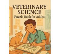 Veterinary Science Crossword Puzzle Book for Adults: Fun Vet Terminology Puzzles to Learn Anatomy, Diseases, and Animal Care - Great for Students, Techs, and Professionals