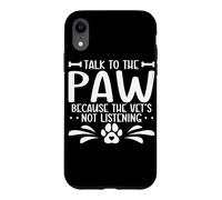 Veterinary Talk To The Paw Animal Care Veterinarian Vet Case for iPhone XR