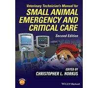 Veterinary Technician's Manual for Small Animal Emergency and Critical Care