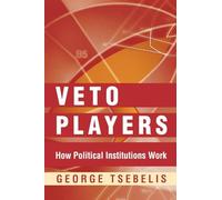 Veto Players: How Political Institutions Work