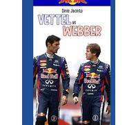 Vettel vs Webber: A Rivalidade que mudou a Red Bull (Rivalidades da Fórmula 1)