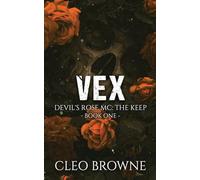 Vex - Book One DRMC The Keep (Devil's Rose MC - The Keep)