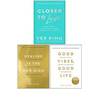 Vex King Collection 3 Books Set (Closer to Love [Hardcover], Healing Is the New High, Good Vibes Good Life)