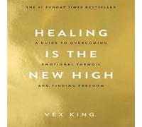 Vex King Healing Is the New High : A Guide to Overcoming Emotional Turmoil Vex King Multicolor