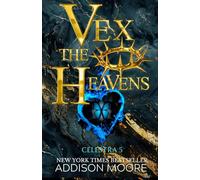 Vex the Heavens: 5 (Celestra Series)