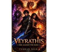 Veyrathis: Fire Against the Dark: An Enemies to Lovers Dragon Romantasy Adventure