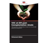 VHC et DM post-transplantation rénale: Démographie, pathogenèse et impact sur la survie des patients et des greffons