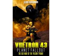 VHETROR 43: PLANET FALLOUT: The Old War Of The Yellow Tyrant