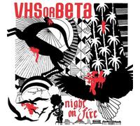 Vhs Or Beta - Night on Fire-Limited