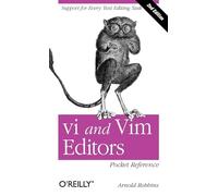 vi and Vim Editors Pocket Reference 2e: Support for Every Text Editing Task (HEAD FIRST)