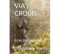 VIA CRUCIS: D.O.M. STATIO d' ABRUZZO
