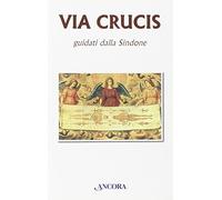 Via Crucis guidati dalla Sindone