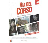 Via del Corso A1 + online IDEE access code: Libro dello studente ed esercizi + 2 CD + DVD + codice i-d-e-e A1