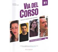 Via del Corso B1 : Libro dello studente ed esercizi + codice i-d-e-e B1