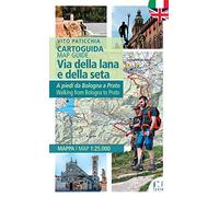 Via della lana e della seta. A piedi da Bologna a Prato. Cartoguida. Ediz. italiana e inglese