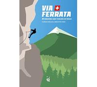Via Ferrata: 30 parcours haut perchés en Suisse