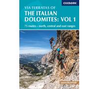Via Ferratas of the Italian Dolomites Volume 1 : 75 routes - north, central and east ranges