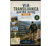 VIA TRANSILVANICA HIKING GUIDE 2026