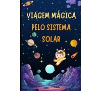 Viagem Mágica pelo Sistema Solar: Um Livro de Colorir Espacial para Crianças!