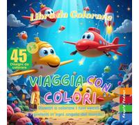 Viaggia con i Colori: Divertiti a colorare i tuoi veicoli preferiti in ogni angolo del mondo!