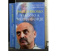 Viaggio a Medjugorje. Trent'anni con la Regina della Pace