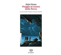 Viaggio al centro della Terra (ET Classici)