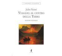 Viaggio al centro della terra (I grandi classici)