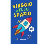 VIAGGIO NELLO SPAZIO: bambini e bambine dai 4 ai 6 anni (QUARTA BOOK STORE)