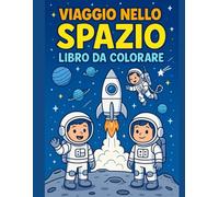 Viaggio nello spazio: Libro da colorare