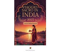 Viaggio Sacro in India 2025