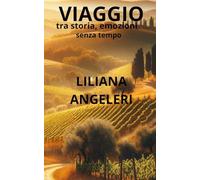 VIAGGIO: Storia e emozioni senza tempo: Il Monferrato e la leggenda.
