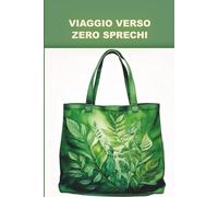 Viaggio verso zero sprechi: Vivi in modo sostenibile e registra il tuo cammino verso zero sprechi.