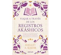Viajar a Traves de Los Registros Akashicos (Kepler)