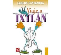 Viaje a Ixtlán: Las lecciones de don Juan (Spanish Edition)