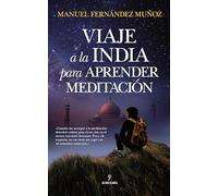 Viaje a la India Para Aprender Meditacion