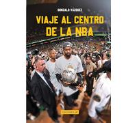 Viaje al centro de la NBA
